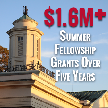 cupola with text stating $1.6M+ summer fellowship grants over five years